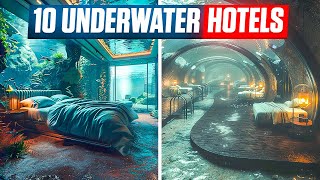 TOP 10 Underwater Hotels In The World