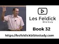 Les Feldick Bible Study | Through the Bible w/ Les Feldick Book 32