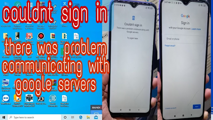 Lỗi windroye there was a problem communicating with google servers năm 2024