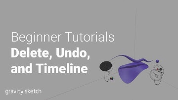 Delete, Undo, and Timeline in Gravity Sketch | Beginner Tutorials