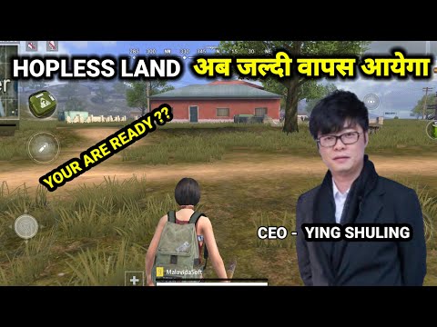 Hopless Land Coming Soon 😁 LAST VIDEO !