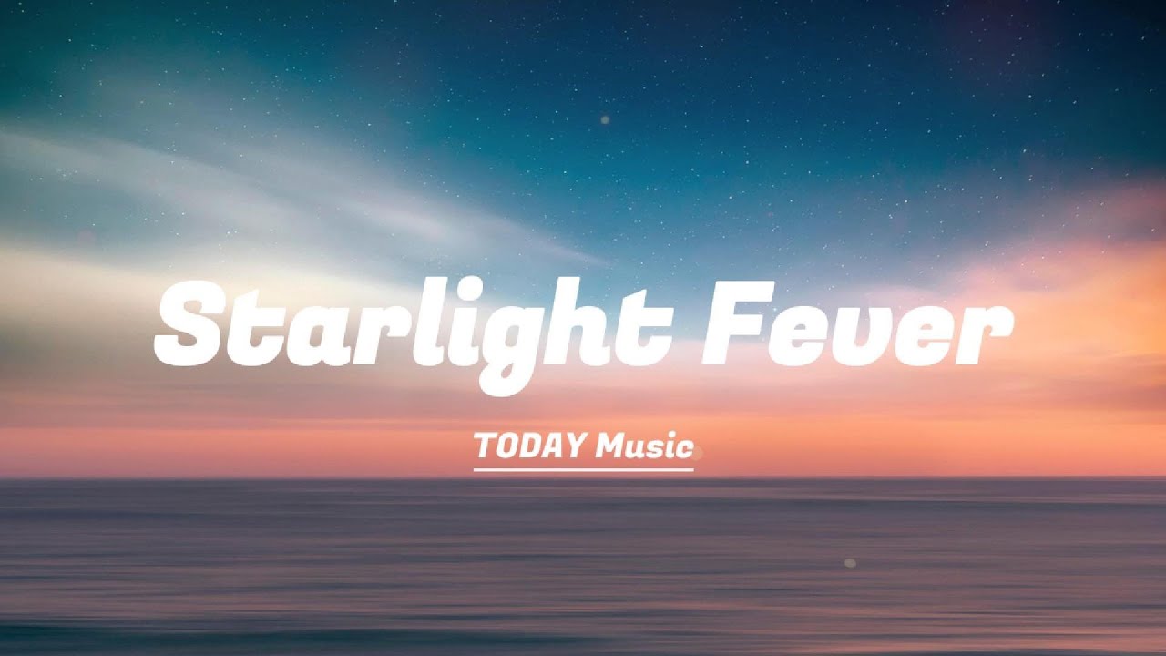 TODAY Music - Starlight Fever  (Lyrics)