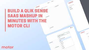Build a Qlik Sense SaaS Mashup in Minutes with the Motor CLI