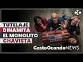 El Tutelaje DINAMITA el monolito CHAVISTA