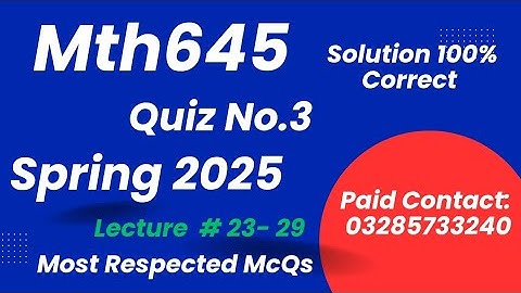 Mth645 Quiz # 3 || Quiz no.3 Spring 2025 | Mth645 Quiz ||100% correct solution