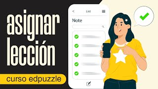 ✔️ Cómo ASIGNAR VIDEOLECCIÓN a TUS ALUMNOS 【11】 Curso de EdPuzzle / Edpuzzle tutorial español