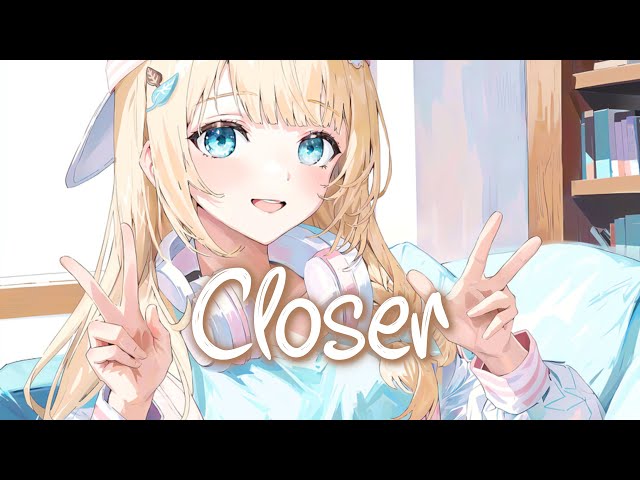 「Nightcore」 Closer - The Chainsmokers ft. Halsey ♡ (Lyrics) class=