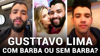 Gusttavo Lima COM BARBA ou SEM BARBA ?