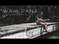 Wahi Pana Music Video Wahi Pana Music Video