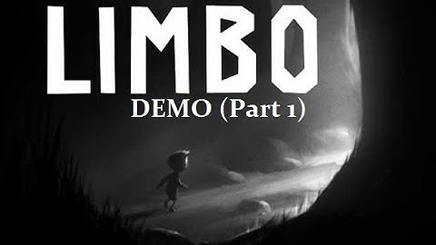 LIMBO DEMO Part 1 of 2
