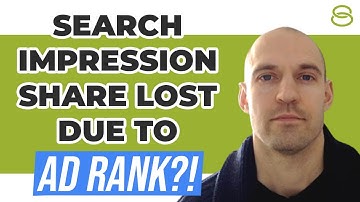 🔥 Strategies for Addressing Search Impression Share Loss Due to Ad Rank