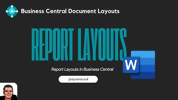 Report Layouts  - Dynamics 365 Business Central (2022) - The Good, the Bad and the Ugly