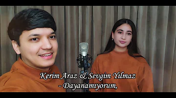 Akmal & Guljahon - DAYANAMIYORUM | KERIM ARAZ & SEVGIM YILMAZ - DAYANAMIYORUM (2023)