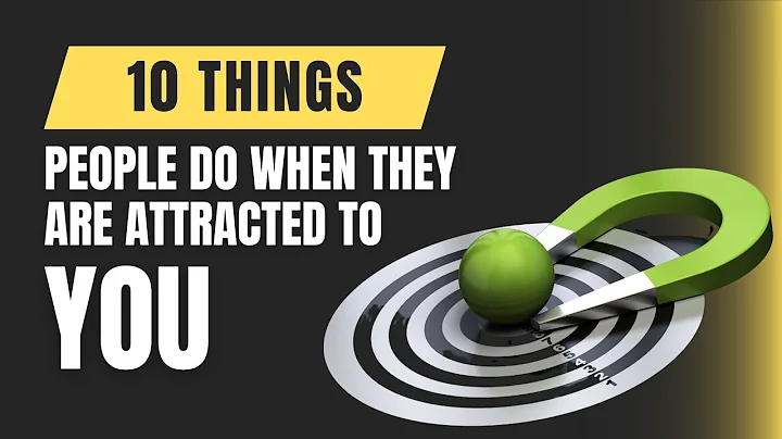 10 Things People Do When They’re Attracted to You