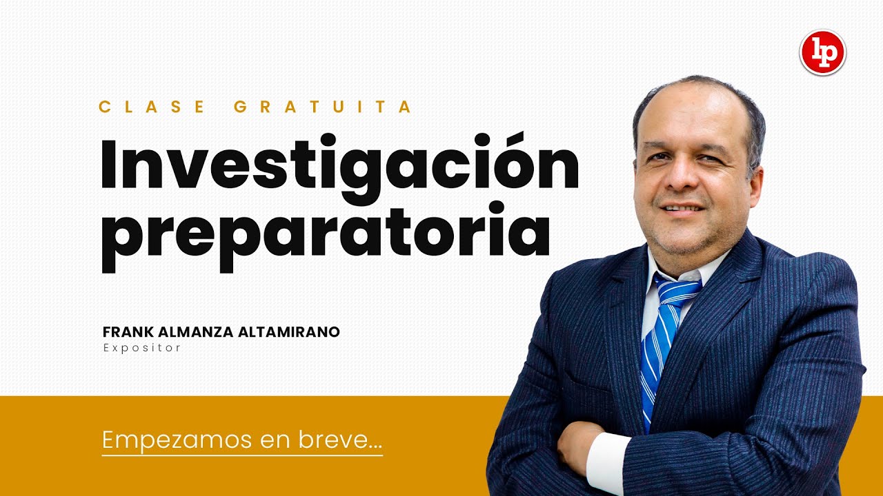 Clase gratuita: Investigación preparatoria