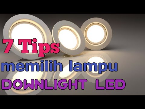 Video: Lampu downlight LED mana yang terbaik?