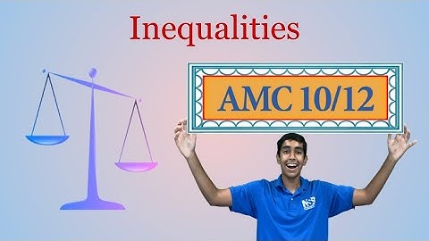 Inequalities - Mastering AMC 10/12