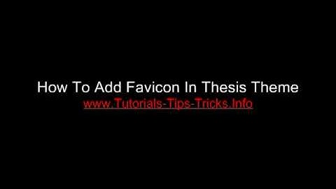 How To Add Favicon In Thesis Theme