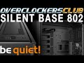 Overclockersclub takes a deep dive into the Silent Base 802 from be quiet!