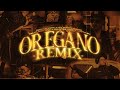 OREGANO REMIX - DJ Alex, Tirri La Roca, Callejero Fino, Salas, Blunted Vato, Gusty DJ