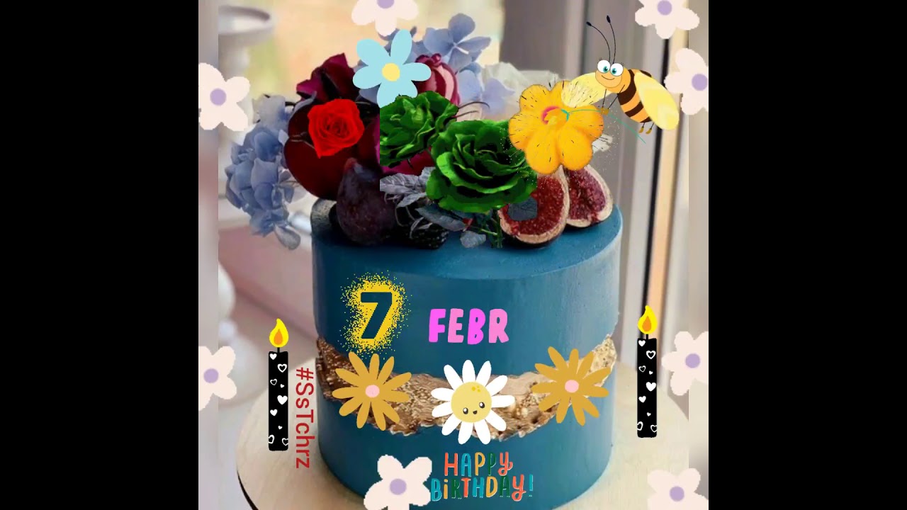 Happy Birthday | 7 February  | Whatsapp Status | Greetings | 