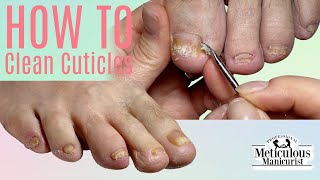 👣How to Clean Cuticles👣