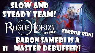 Baron Samedi is a master debuffer! | Rogue Lords | 11