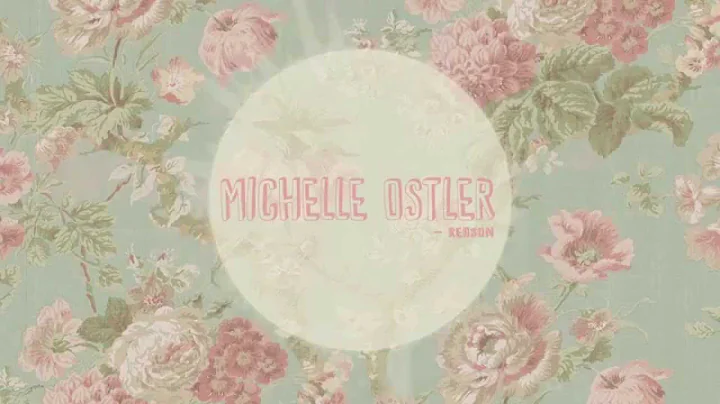 Michelle Ostler | Reason