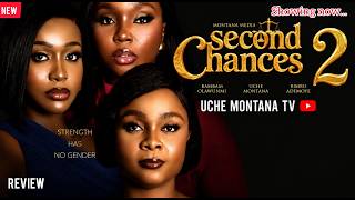 SECOND CHANCES 2 Officially Out - UCHE MONTANA, BIMBO ADEMOYE,BAMBAM OLAWUNMI,2026 Nig.Movie Review