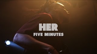Her - Five Minutes | Live at Music Apartment
