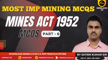 Mine Act 1952 MCQs | Lec 6 | Most Important Mining MCQs | Mining Gyan 2.0