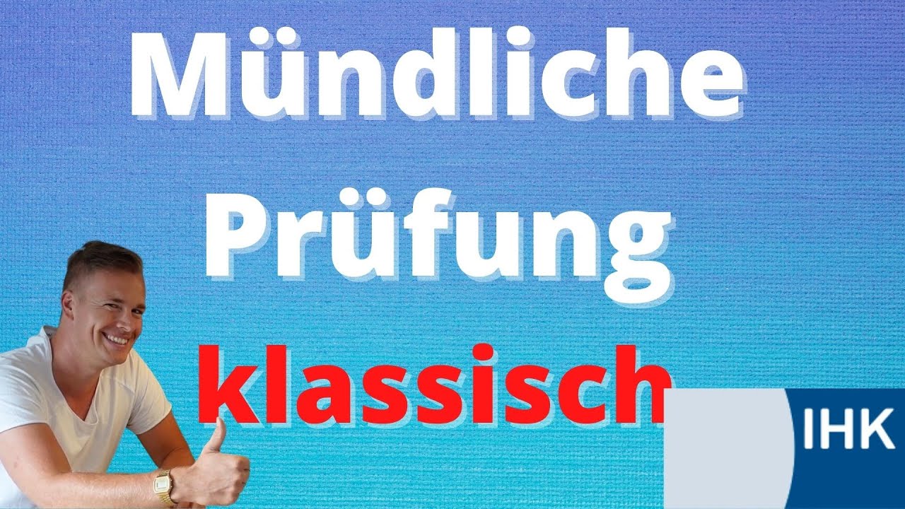 IHKAbschlussprüfung Die Mündliche Prüfung // Ablauf