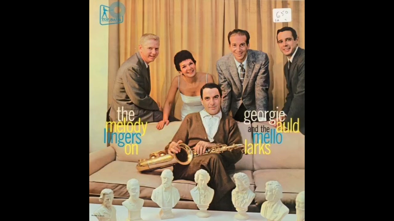 GEORGIE AULD AND THE MELLO LARKS - THE MELODY LINGERS ON