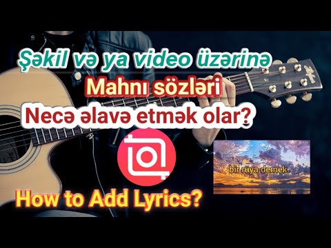 Şəkil və video üzərinə mahnı sözlərini yazmaq #Inshot