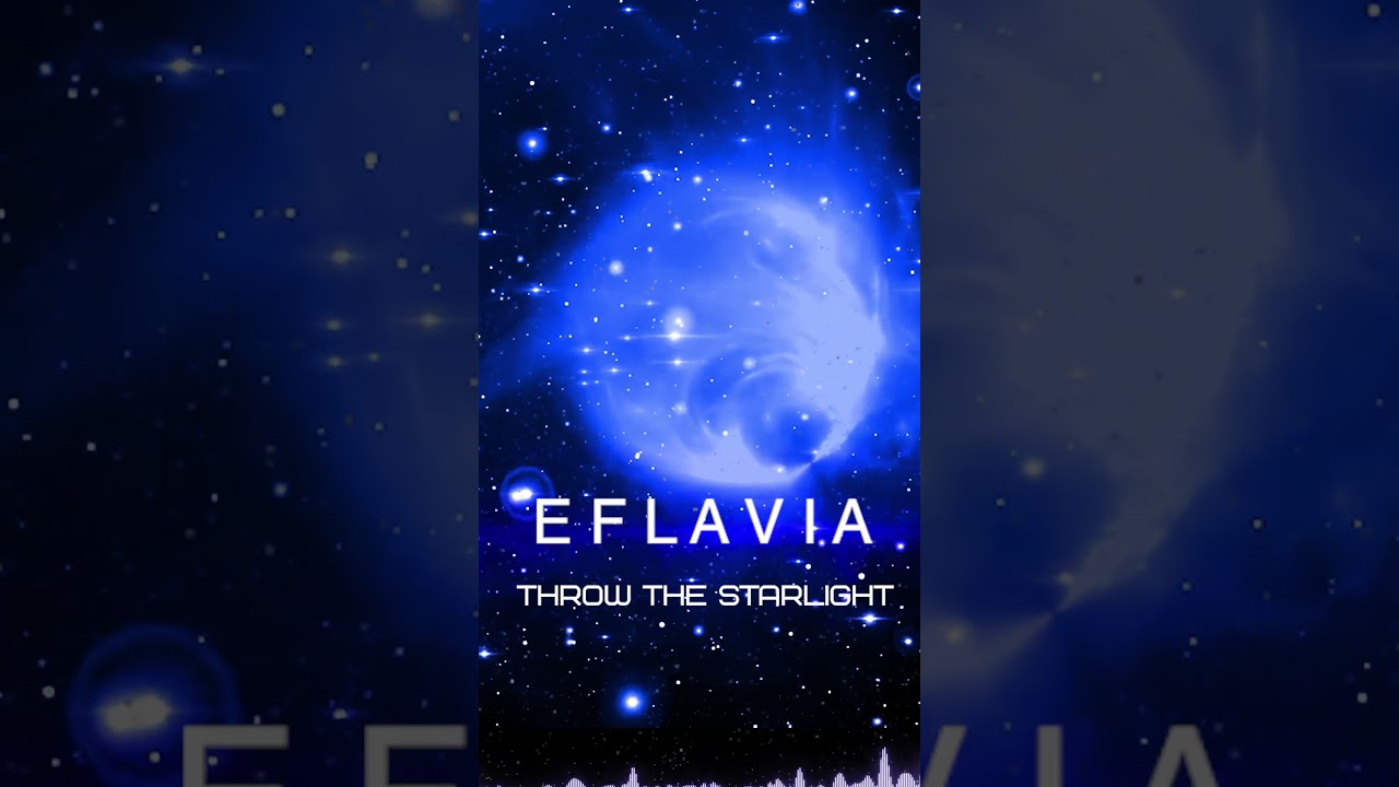 Eflavia - Throw the Starlight 