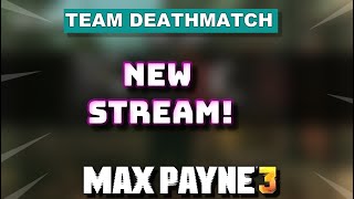 🔴Let's Play Max Payne 3 Multiplayer TDM 2020