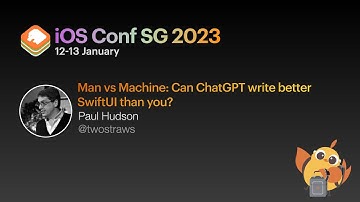 Man vs Machine: Can ChatGPT write better SwiftUI than you? - iOS Conf SG 2023