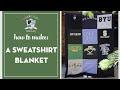 Self Binding Sweatshirt Blanket Tutorial