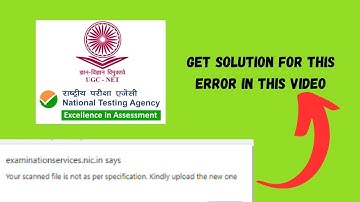 ERROR in UGC NET FORM : Your scanned file is not as per specification kindly upload the new one