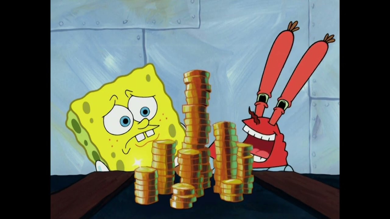 SpongeBob when he has no money, kijah Williams