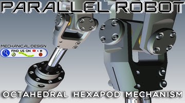 Mechanical Design Parralel Robot | Octahedral Hexapod Mechanisms