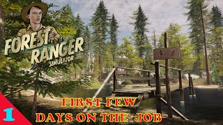 Forest Ranger Simulator Ep 1    My first few days on the job went well