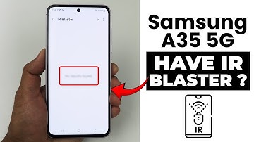 Does Samsung A35 5G Have IR Blaster?
