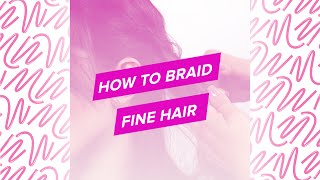 How To Braid Fine Hair | Beauty Mark