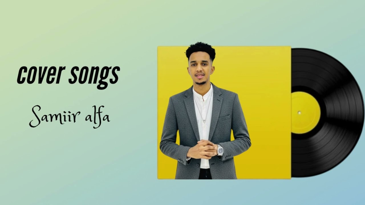 SAMIIR ALFA LAHASHO COVER SONGS(OFFICAL Oudio)