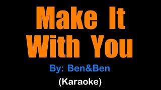 MAKE IT WITH YOU - Ben\&Ben (Karaoke version)