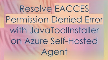 Resolve EACCES Permission Denied Error with JavaToolInstaller on Azure Self-Hosted Agent