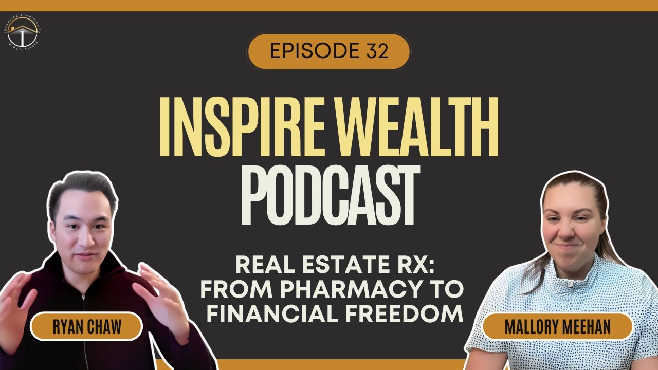 Inspire Wealth with Prof M: Real Estate Rx: From Pharmacy to Financial Freedom with Ryan Chaw