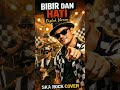 BIBIR DAN HATI | ENGLISH VERSION | SKA ROCK COVER  #billandbrod #bibirdanhati #skacover