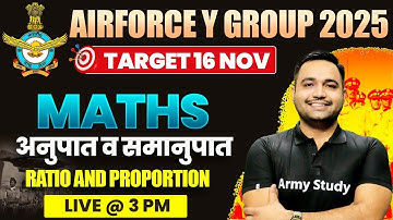 Airforce Y Group Maths 2024 | Ratio Proportion अनुपात व समानुपात  | Airforce Maths Class 2024